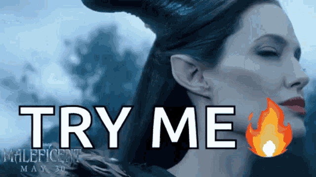a movie poster for maleficent shows a woman with horns and the words try me