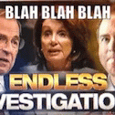 Blah Blah Blah Endless Investigation GIF - Blah Blah Blah Endless Investigation Nancy Pelosi GIFs