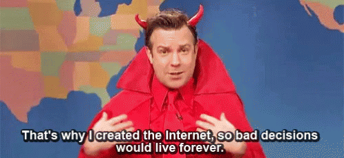 The Internet, Where Bad Decisions Live Forever - Decisions GIF - Decisions Jason Sudeikis Devil GIFs