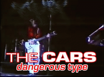 The Cars Dangerous Type GIF - The Cars Dangerous Type GIFs
