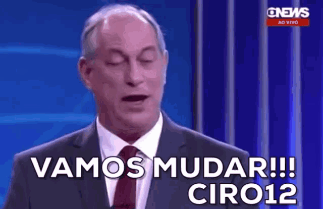 a man in a suit and tie says vamos mudar !! ciro12