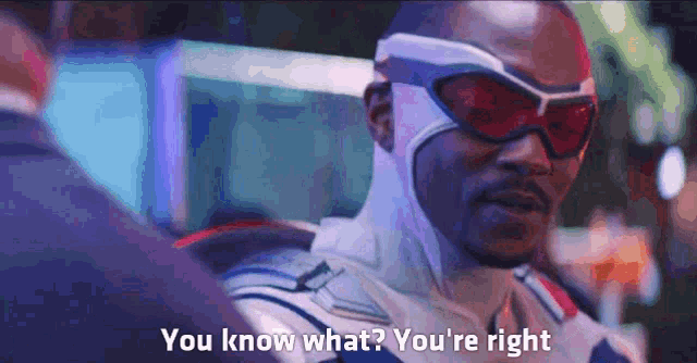 a man in a superhero costume is talking to another man and says " you know what ? you 're right "