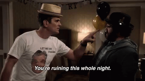 Ruined GIF - Youre Ruining This Whole Night Ruin Ruined GIFs