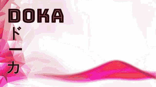 a pink and white background with the word doka on it