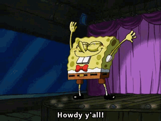 spongebob squarepants is standing on a stage and saying howdy y all