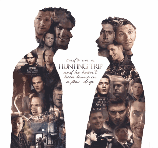 a poster of two men with the words dad 's on a hunting trip and he has n't been home in a few days