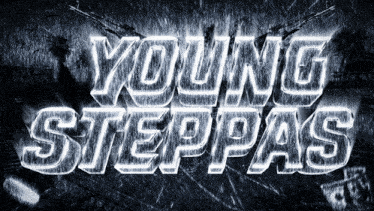 a poster that says young steppas in white letters on a dark background