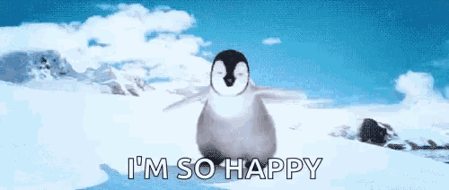 a baby penguin is standing in the snow with the words `` i 'm so happy '' .