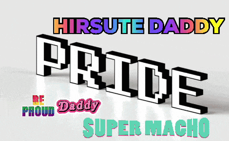 a poster that says " hirsute daddy pride " on it