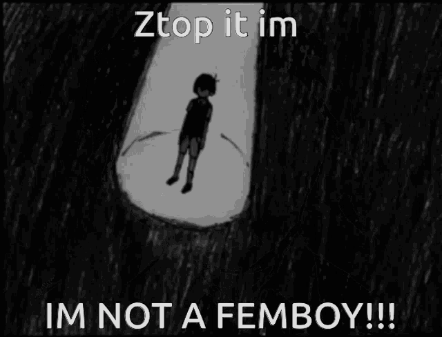 a black and white drawing of a boy covering his face with his hands and the words ztop it im im not a femboy