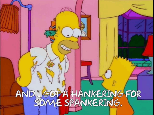 Hankering Spankering GIF - Hankering Spankering Simpsons GIFs