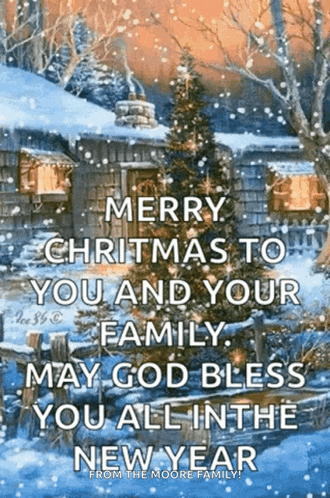 a merry christmas to you and your family may god bless you all in the new year