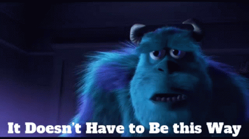 Monsters Inc Sully GIF - Monsters Inc Sully It Doesnt Have To Be This Way GIFs
