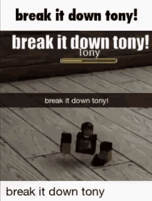 a screenshot of a video game says break it down tony