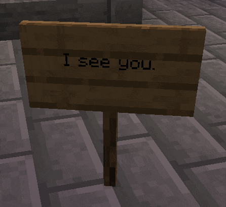 a wooden sign says i see you on it