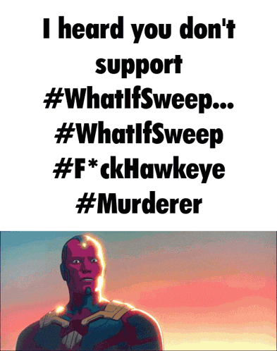 a poster that says " i heard you don 't support #whatifsweep "