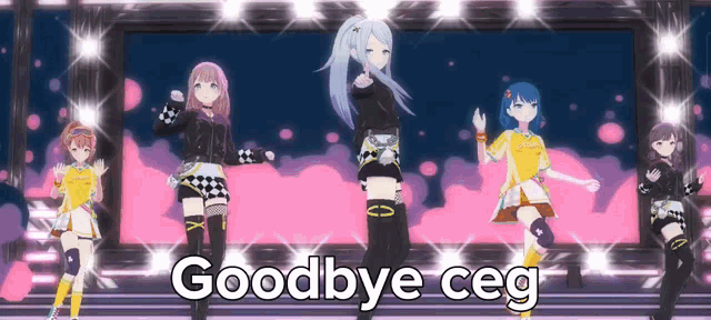 a group of anime girls dancing on a stage with the words goodbye ceg