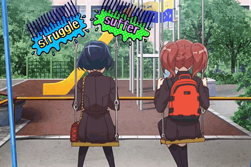 two girls sit on swings in front of a slide with the words struggle and suffer above them