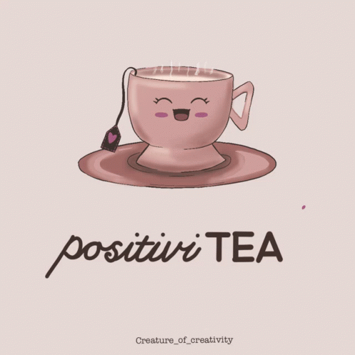 Tea Positive Vibes GIF - Tea Positive Vibes Positive GIFs