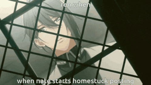 a picture of a man behind bars with the words ren when when nate starts homestuck posting