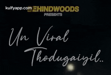 behindwoods presents up viral thodugaiyil written in white on a black background