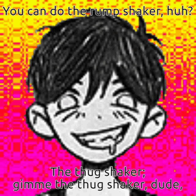 a black and white drawing of a boy with the words " you can do the rump shaker huh " written on it