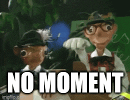 two cartoon characters standing next to each other with the words " no moment " on the bottom right