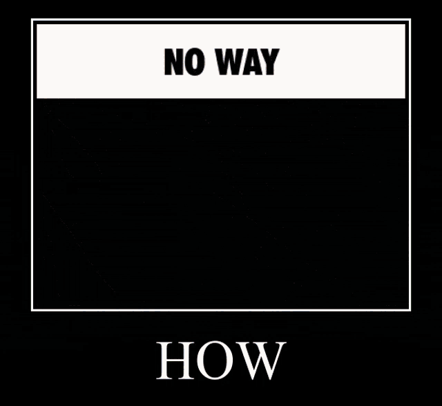 a poster with a picture of trees and the words " no way how "