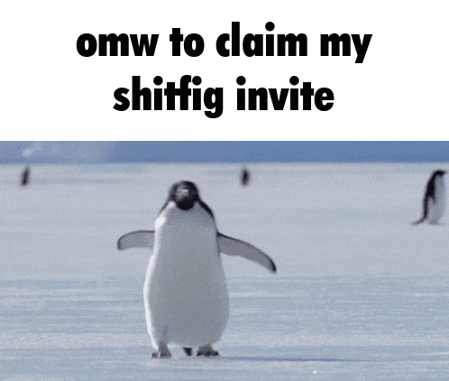 a penguin is walking in the snow with the words omw to claim my shiffig invite written above it