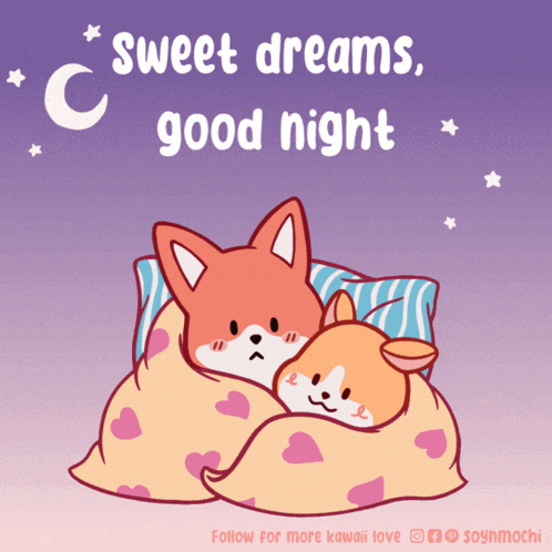 a fox and a dog are wrapped in a blanket with the words " sweet dreams good night " above them