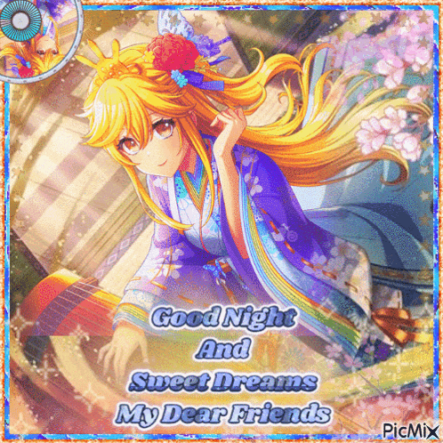a picture of a girl in a kimono with the words good night and sweet dreams my dear friends .