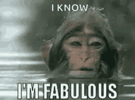 a monkey is swimming in the water with the words `` i know i 'm fabulous '' written above it .