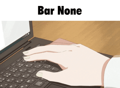 a picture of a person typing on a laptop with the words bar none above them