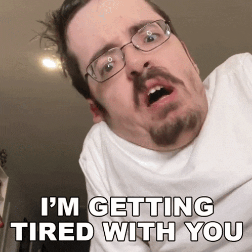 I'M Getting Tired With You Ricky Berwick GIF - I'M Getting Tired With You Ricky Berwick I'M Getting Fed Up With You GIFs