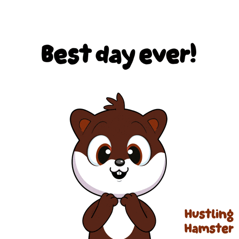 a cartoon of a hamster says best day ever