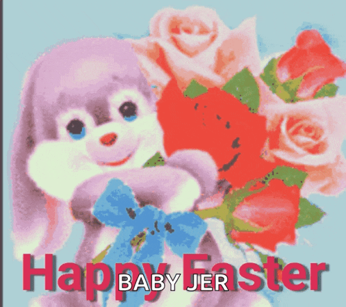 a happy baby jer easter card with a stuffed animal holding a bouquet of roses