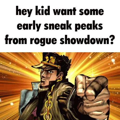 a cartoon character pointing at the camera with the words hey kid want some early sneak peaks from rogue showdown below him