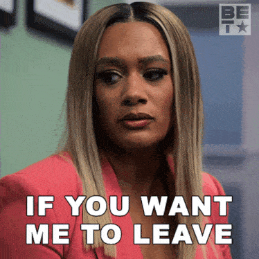If You Want Me To Leave I'Ll Go Fatima GIF - If You Want Me To Leave I'Ll Go Fatima Zatima GIFs