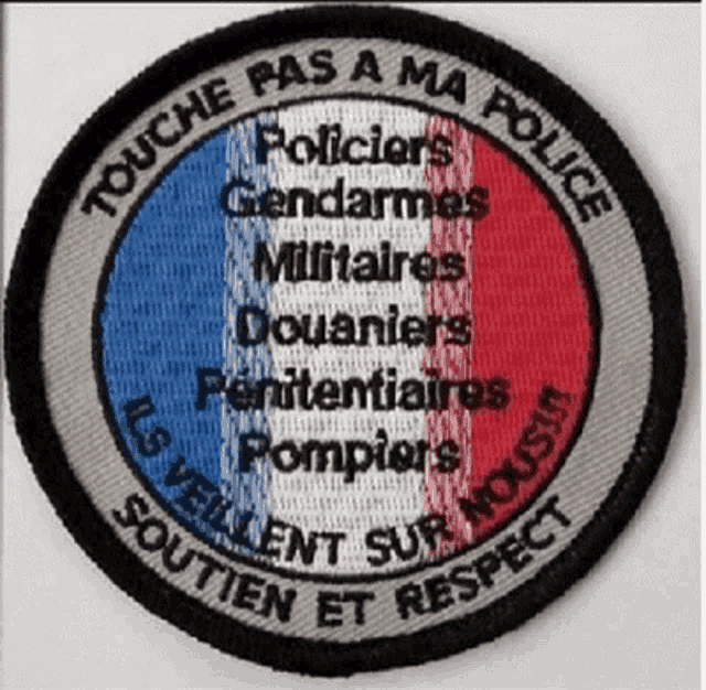 a patch that says " touche pas a ma police " in french