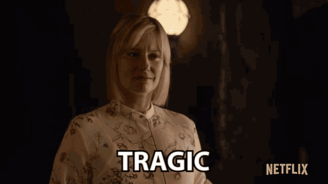a woman in a floral shirt says tragic in a netflix advertisement