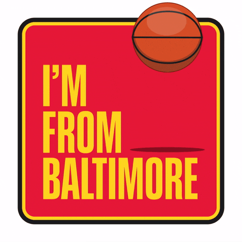 a red sign that says i 'm from baltimore with a basketball on it
