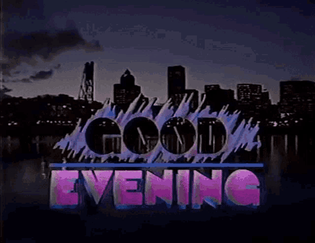 a sign that says good evening in front of a city skyline at night