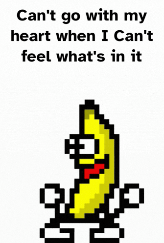 a pixel art of a banana with arms and legs and the words can t go with my heart