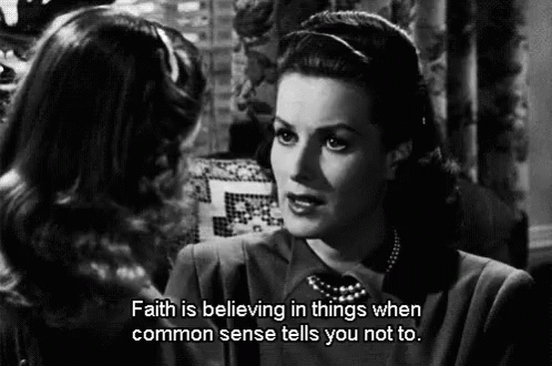 Faith Common Sense GIF - Faith Common Sense Dont Believe GIFs