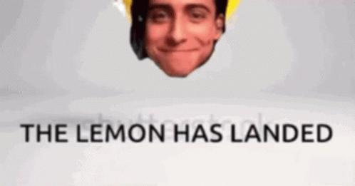 The Lemon Has Landed Lemon GIF - The Lemon Has Landed Lemon Aidan GIFs