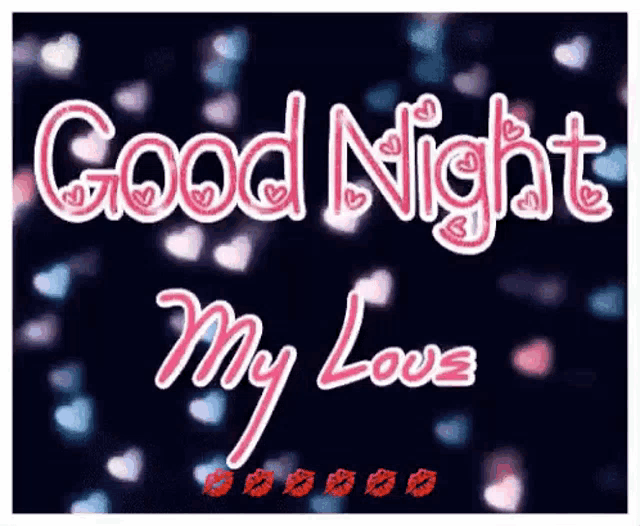 a good night my love greeting card with hearts on a dark background .