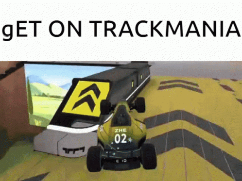 Trackmania Get On Trackmania GIF