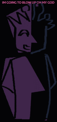 a purple drawing of a man with the words im going to blow up oh my god below it