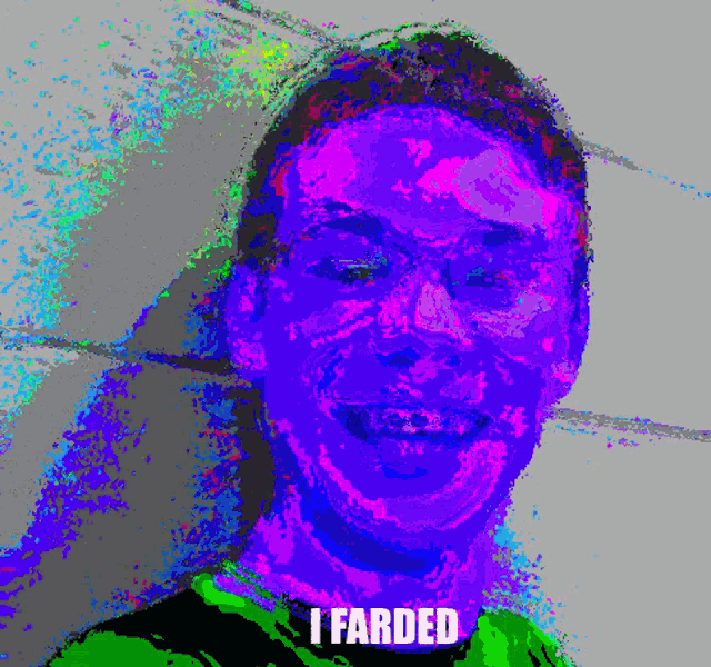 Funny I Farded GIF - Funny I Farded Distorted GIFs