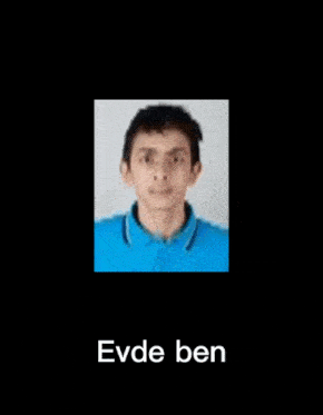 a young man in a blue shirt with the words evde ben written below him